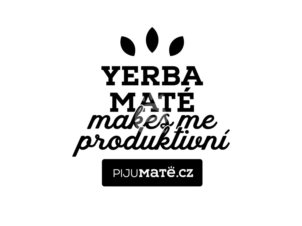 samolepky cerna TISK 04 yerba mate makes me produktivni